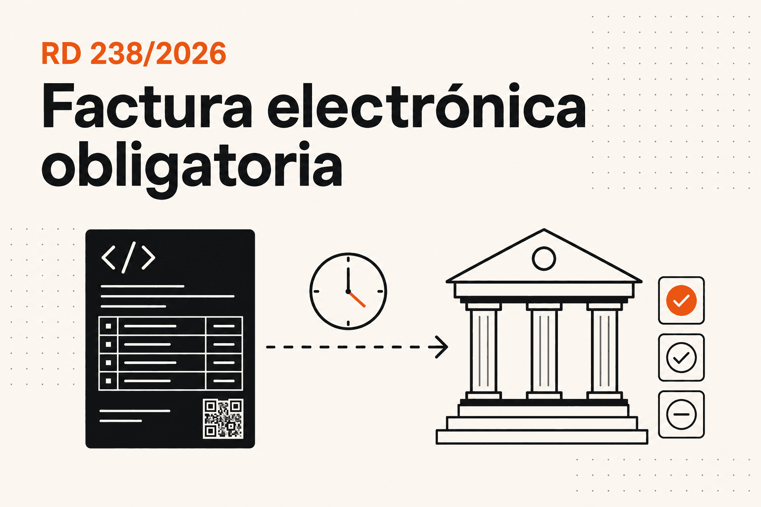 Portada sobre la factura electrónica obligatoria y el RD 238/2026 con factura estructurada y plazo de comunicación
